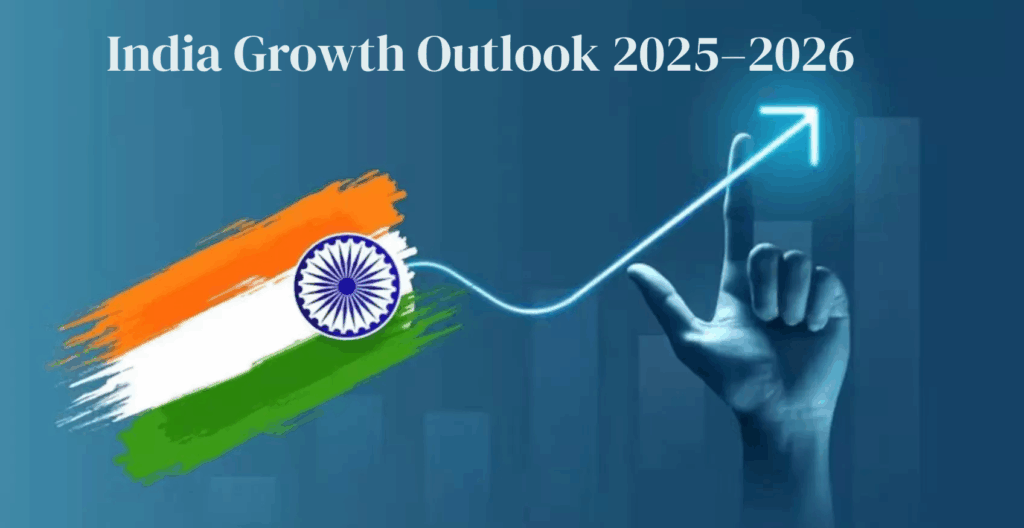 India’s growth outlook remains strong, with robust expansion in 2025 and solid economic momentum expected through 2026.
