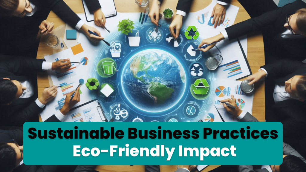 Businesses prioritize eco-friendly practices to reduce impact and meet customer expectations.