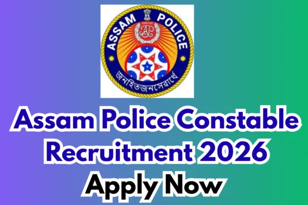 Assam Police Constable Recruitment 2025