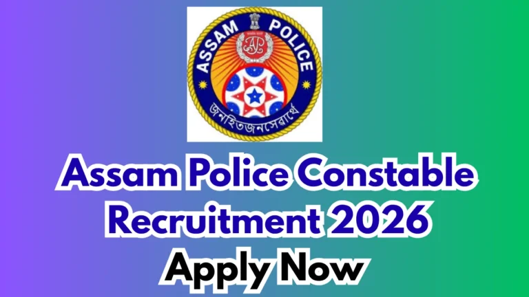 Assam Police Constable Recruitment 2025