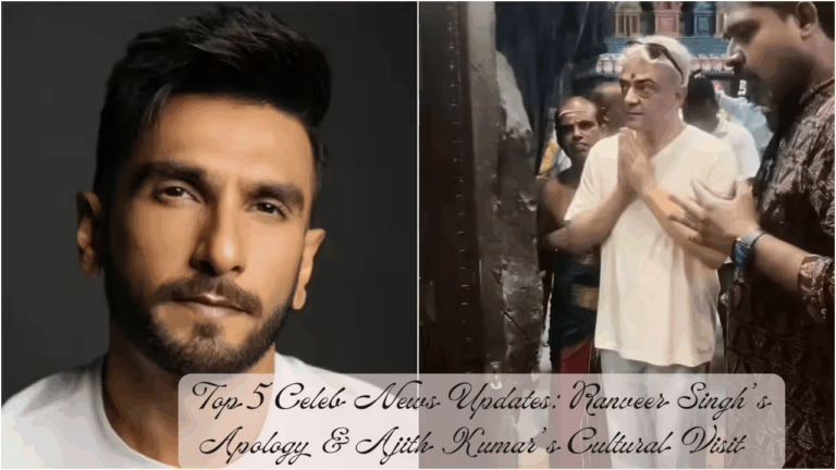 Top 5 Celeb News Updates: Ranveer Singh’s Apology & Ajith Kumar’s Cultural Visit