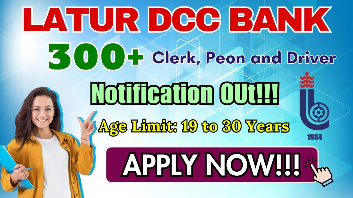 Latur DCC Bank Recruitment 2025–26: Don’t Miss Your Chance to Join with 375 New Openings