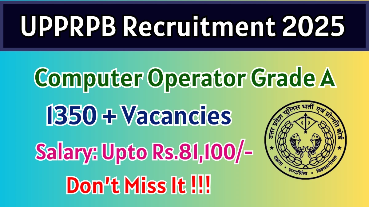 Grab Your Chance! Apply Online for 1352 UPPRPB Computer Operator Grade-A Posts 2026 Today