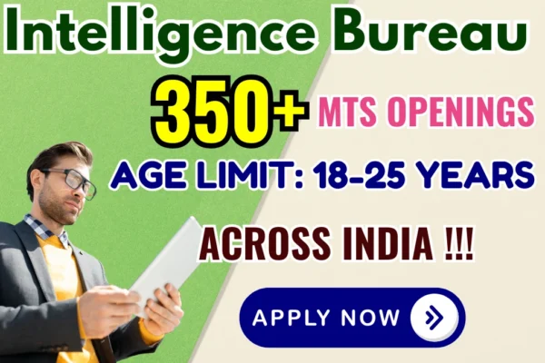 The IB MTS Recruitment 2025 notification announces 362 vacancies, inviting eligible candidates to apply online for Multi-Tasking Staff positions.