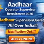 Aadhaar Operator Supervisor Recruitment 2026